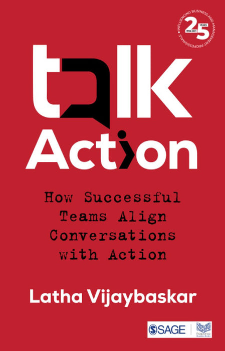 Talk Action: How Successful Teams Align Conversations with Action: How Successful Teams Align Conversations with Action