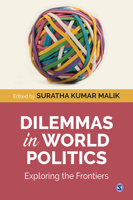 Dilemmas in World Politics: Exploring the Frontiers