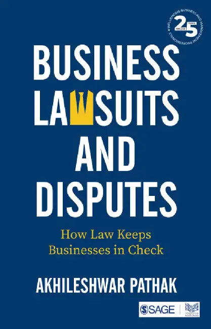 Business Lawsuits and Disputes: How Law Keeps Businesses in Check by Akhileshwar Pathak