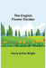 The English Flower Garden by Henry Arthur Bright