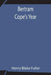 Bertram Cope'S Year by Henry Blake Fuller