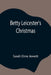 Betty Leicester'S Christmas by Sarah Orne Jewett