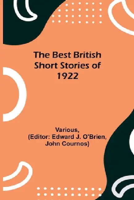The Best British Short Stories Of 1922 by Various, Edward J. O'Brien