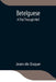 Betelguese; A Trip Through Hell by Jean De Esque