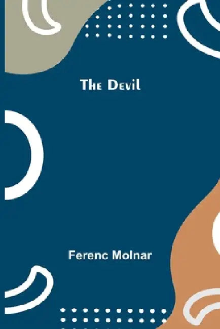 The Devil by Ferenc Molnar