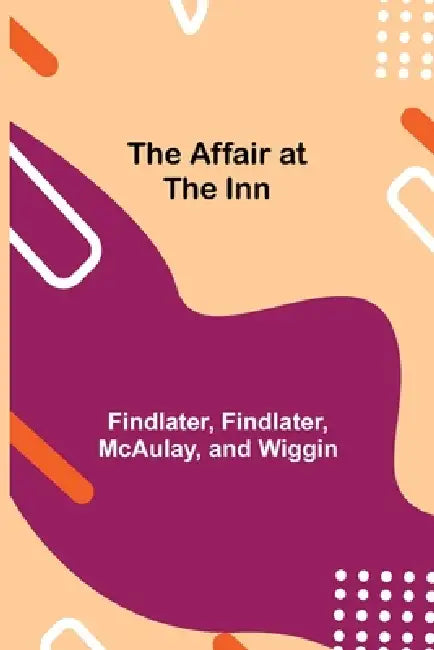 The Affair At The Inn by Findlater