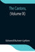 The Caxtons, (Volume Ix) by Edward Bulwer-Lytton