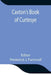 Caxton'S Book Of Curtesye by Frederick J. Furnivall