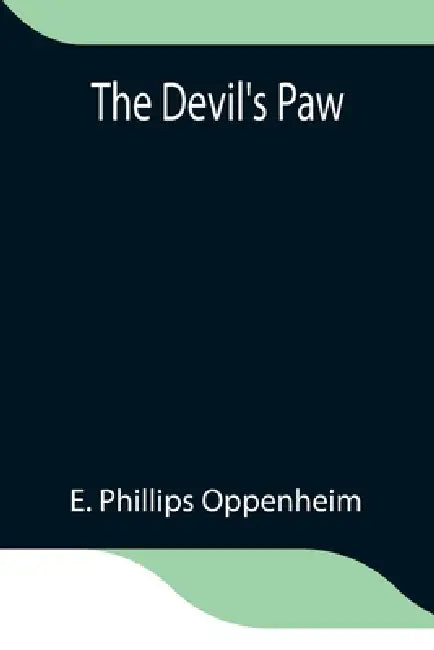 The Devil'S Paw by E. Phillips Oppenheim