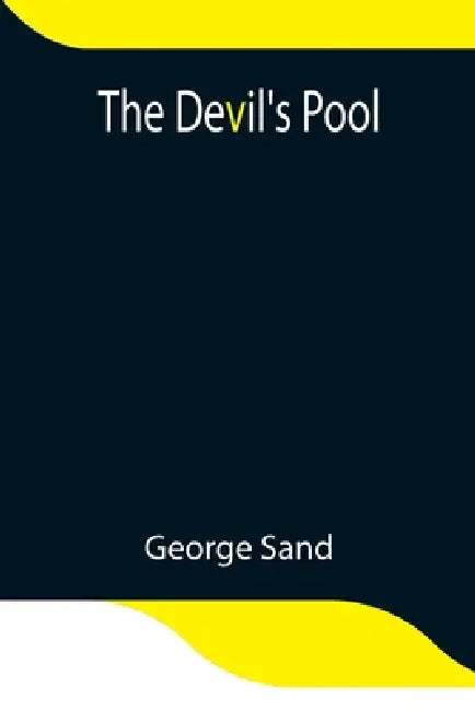 The Devil'S Pool by George Sand