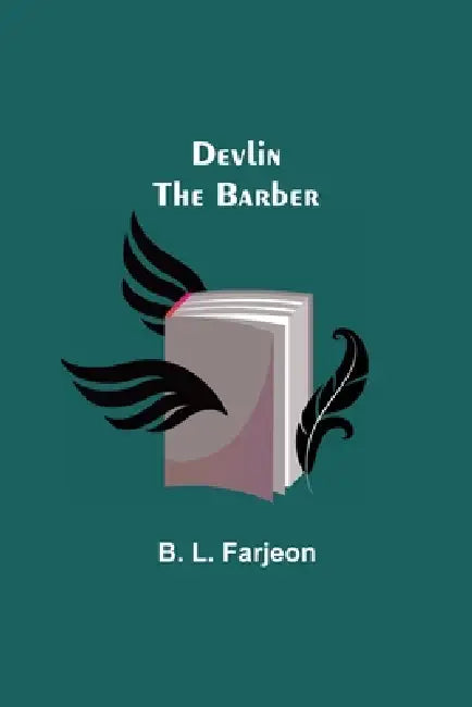 Devlin The Barber by B L Farjeon