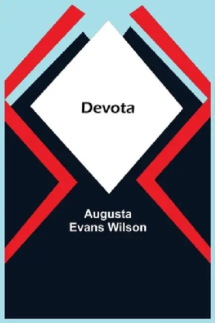 Devota by Augusta Evans Wilson