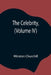 The Celebrity, (Volume Iv) by Winston Churchill