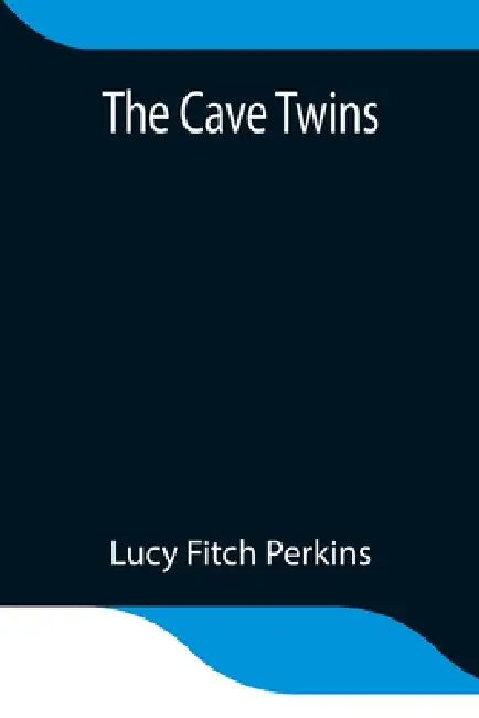 The Cave Twins by Lucy Fitch Perkins
