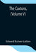 The Caxtons, (Volume V) by Edward Bulwer-Lytton