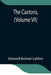 The Caxtons, (Volume Vii) by Edward Bulwer-Lytton