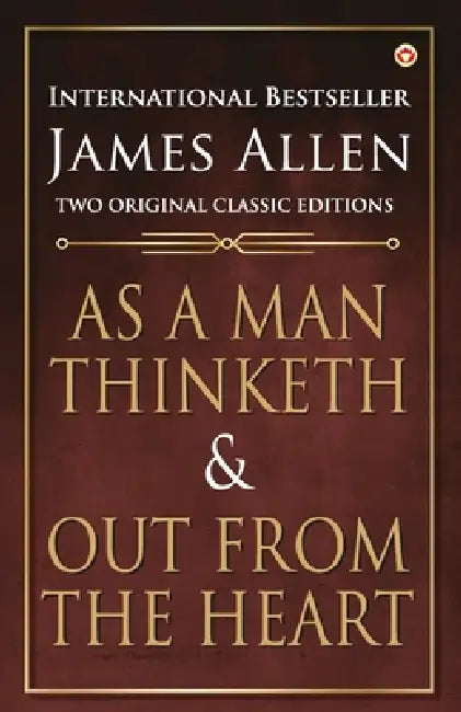 As a Man Thinketh & Out from the Heart in Hindi (मनुष्य जैसा सोचत& by James Allen
