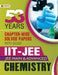 53 Previous Years IIT-JEE Main and Advanced Chapter-Wise Solved Papers 1970-2022 Chemistry by Dr. K G Ojha