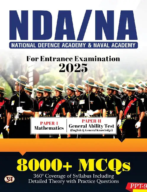 NDA/NA National Defence Academy & Naval Academy Entrance Examination Guide 2025 | Mathematics & General Ability Test: 8000+ MCQs With Latest Solved Papers | Detailed Theory with Practice Questions by Team Prabhat