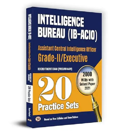 Intelligence Bureau (IB-ACIO) Assistant Central Intelligence Officer Grade II/Executive Primary Recruitment Examination 20 Practice Sets Book by Team Prabhat