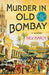 Murder In Old Bombay by Nev March