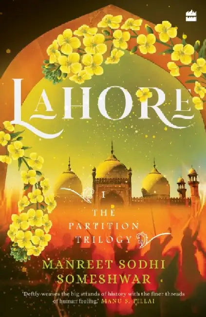 Lahore: Book 1 of the Partition Trilogy by Manreet Sodhi Someshwar