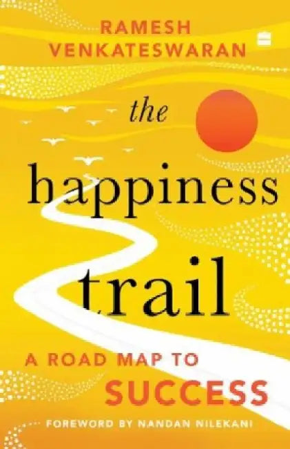The Happiness Trail by Ramesh Venkateswaran