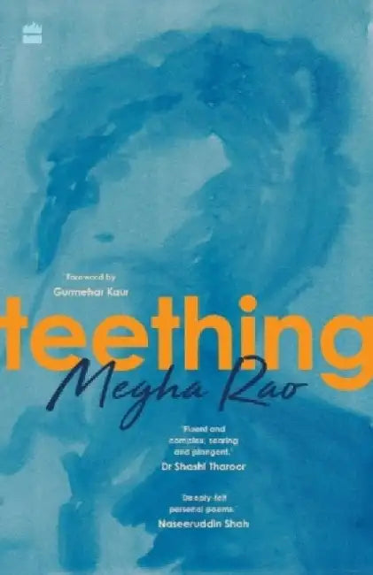 Teething by Megha Rao