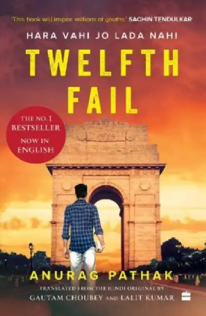 Twelfth Fail by Lalit Kumar Anurag Pathak