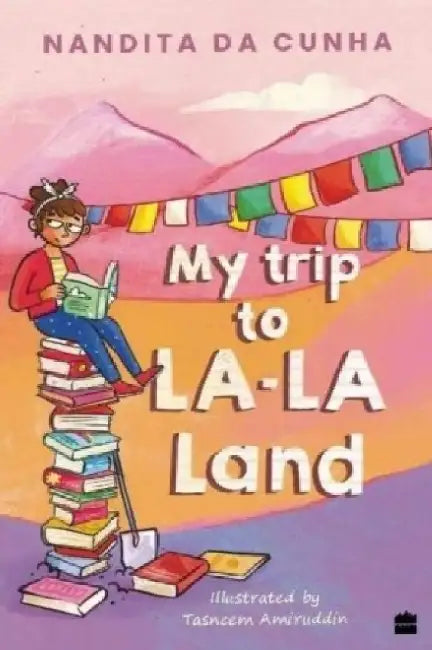 My Trip to La-La Land by Nandita Da Cunha