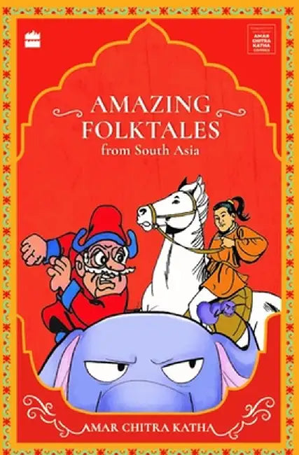 Amazing Folktales from South Asia by Christopher Baretto