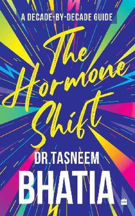 The Hormone Shift by Dr Tasneem Bhatia