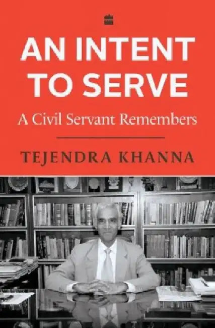 An Intent To Serve by Tejendra Khanna