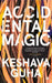 Accidental Magic Paperback by Keshava Guha