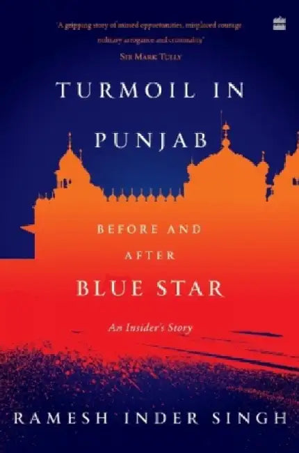 Turmoil In Punjab by Ramesh Inder Singh