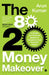 80-20 Money Makeover by Arun Kumar