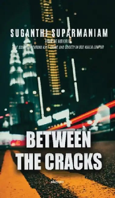 Between the cracks by Suganthi Supermaniam
