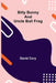 Billy Bunny And Uncle Bull Frog by David Cory