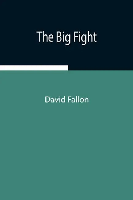The Big Fight by David Fallon