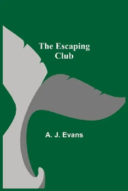 The Escaping Club by A. J. Evans