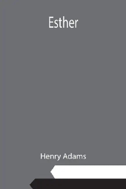 Esther by Henry Adams