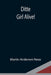 Ditte: Girl Alive! by Martin Andersen Nexo