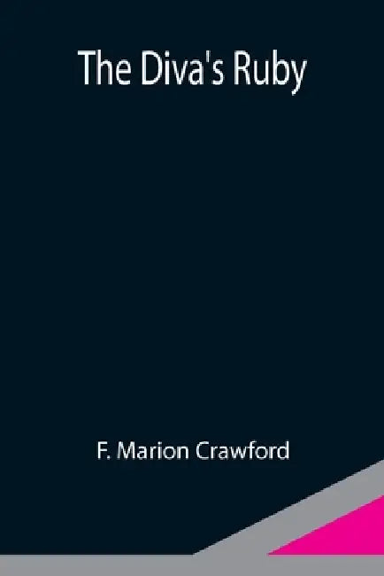The Diva's Ruby by F Marion Crawford