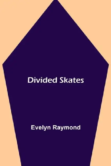 Divided Skates by Evelyn Raymond