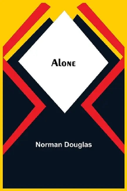 Alone by Norman Douglas