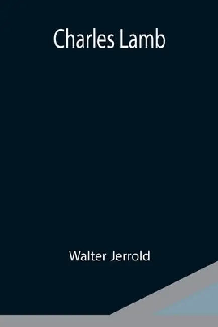 Charles Lamb by Walter Jerrold