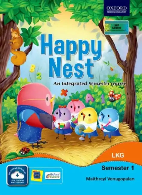 Happy Nest-An Integrated Semester Course For Class Lkg Semester 1 by Maithreyi Venugopalan