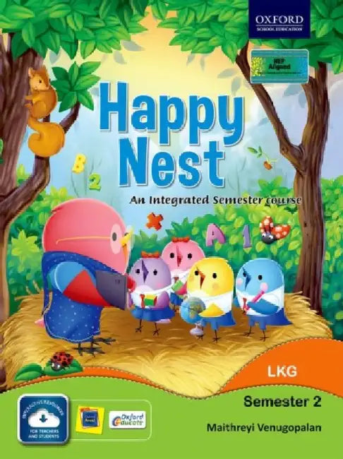 Happy Nest-An Integrated Semester Course For Class Lkg Semester 2 by Maithreyi Venugopalan