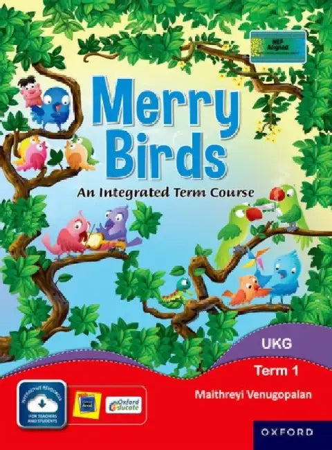 Merry Birds-An Integrated Term Course For Class Ukg Term 1 by Maithreyi Venugopalan