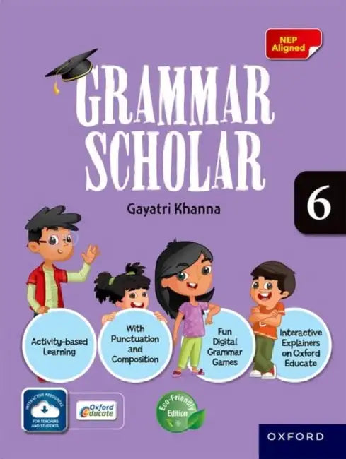 Grammar Scholar Book 6 by Gayatri Khanna